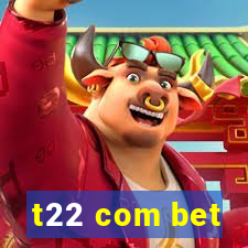 t22 com bet